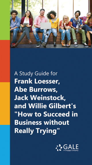 Cover image: A Study Guide for Frank Loesser, Abe Burrows, Jack Weinstock and Willie Gilbert's "How to Succeed in Business without Really Trying" 1st edition 9780787696412
