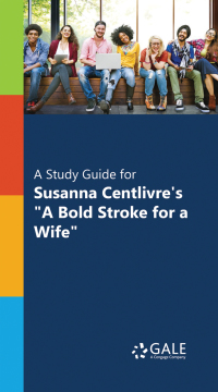 صورة الغلاف: A Study Guide for Susanna Centlivre's "A Bold Stroke for a Wife" 1st edition 9780787696429