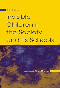 Cover image: Invisible Children in the Society and Its Schools 3rd edition 9780805859379