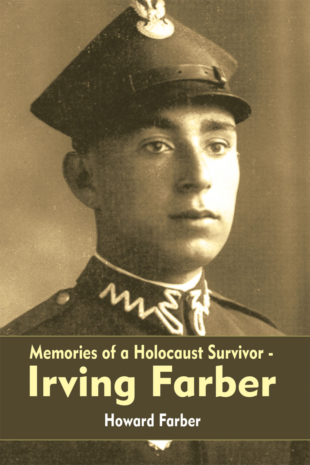 Memories of a Holocaust Survivor – Irving Farber