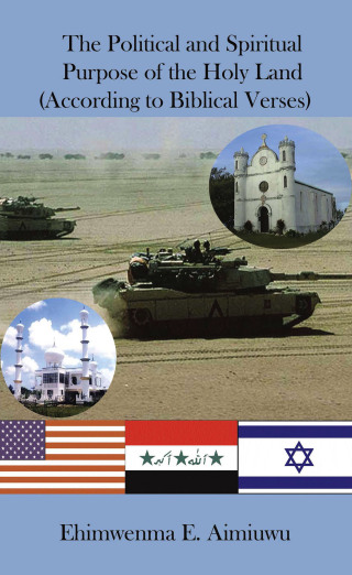 Cover image: The Political and Spiritual Purpose of the Holy Land (According to Biblical Verses) 9781410794741