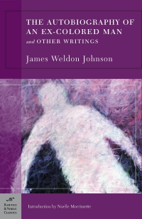 Cover image: The Autobiography of an Ex-Colored Man and Other Writings (Barnes & Noble Classics Series) 9781593082895
