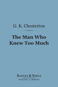 Cover image: The Man Who Knew Too Much (Barnes & Noble Digital Library) 9781411435285