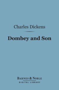 Cover image: Dombey and Son (Barnes & Noble Digital Library) 9781411435421