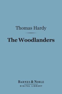 Imagen de portada: The Woodlanders (Barnes & Noble Digital Library) 9781411435469