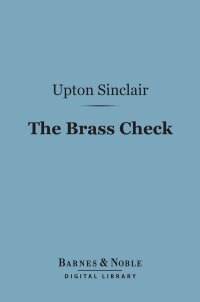 Cover image: The Brass Check (Barnes & Noble Digital Library) 9781411435544