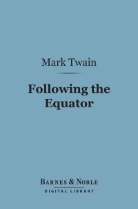 Cover image: Following the Equator (Barnes & Noble Digital Library) 9781411435667