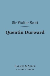 Cover image: Quentin Durward (Barnes & Noble Digital Library) 9781411435957