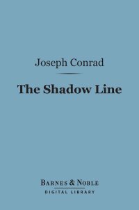 Cover image: The Shadow Line (Barnes & Noble Digital Library) 9781411436053