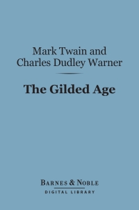 Imagen de portada: The Gilded Age (Barnes & Noble Digital Library) 9781411436176