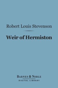 表紙画像: Weir of Hermiston (Barnes & Noble Digital Library) 9781411436268