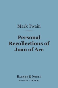 Cover image: Personal Recollections of Joan of Arc (Barnes & Noble Digital Library) 9781411436305