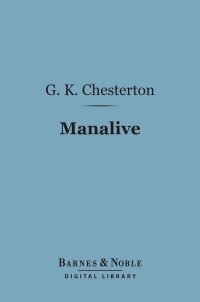 Cover image: Manalive (Barnes & Noble Digital Library) 9781411436350