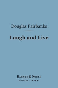 Immagine di copertina: Laugh and Live (Barnes & Noble Digital Library) 9781411436510