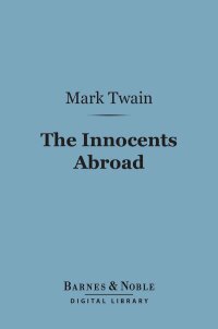 Imagen de portada: The Innocents Abroad (Barnes & Noble Digital Library) 9781411436541