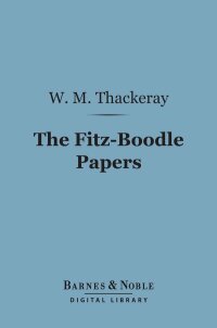 Immagine di copertina: The Fitz-Boodle Papers (Barnes & Noble Digital Library) 9781411436725