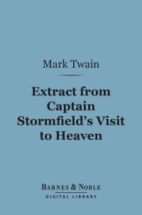 Imagen de portada: Extract From Captain Stormfield's Visit to Heaven (Barnes & Noble Digital Library) 9781411436787