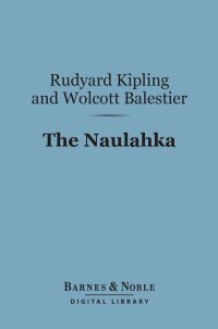 Cover image: The Naulahka (Barnes & Noble Digital Library) 9781411436824