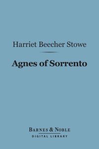 Cover image: Agnes of Sorrento (Barnes & Noble Digital Library) 9781411437166