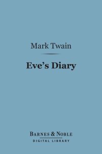 Titelbild: Eve's Diary (Barnes & Noble Digital Library) 9781411437609