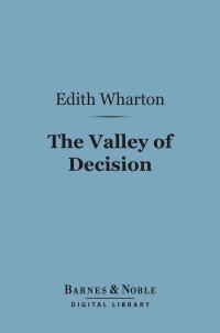 Cover image: The Valley of Decision (Barnes & Noble Digital Library) 9781411437753