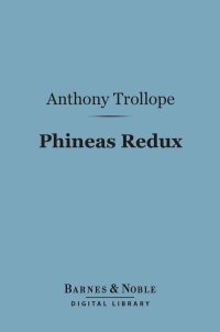 Titelbild: Phineas Redux (Barnes & Noble Digital Library) 9781411437760