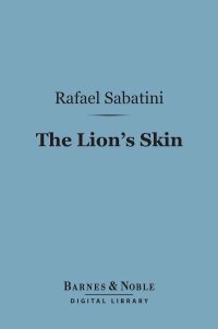 Cover image: The Lion's Skin (Barnes & Noble Digital Library) 9781411437883