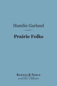 Cover image: Prairie Folks (Barnes & Noble Digital Library) 9781411437920