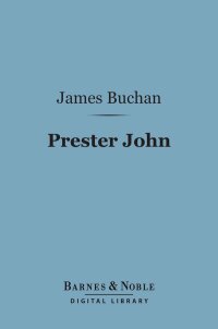 Cover image: Prester John (Barnes & Noble Digital Library) 9781411438484