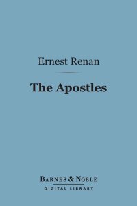 Cover image: The Apostles (Barnes & Noble Digital Library) 9781411438651