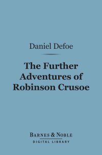 Cover image: Further Adventures of Robinson Crusoe (Barnes & Noble Digital Library) 9781411438859