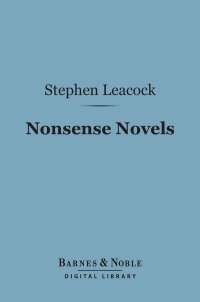 Cover image: Nonsense Novels (Barnes & Noble Digital Library) 9781411438910