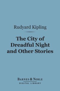 Omslagafbeelding: The City of Dreadful Night and Other Stories (Barnes & Noble Digital Library) 9781411439313