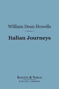 Cover image: Italian Journeys (Barnes & Noble Digital Library) 9781411439337