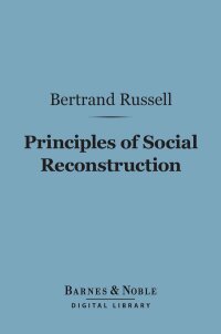 表紙画像: Principles of Social Reconstruction (Barnes & Noble Digital Library) 9781411439504