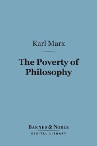 Cover image: The Poverty of Philosophy (Barnes & Noble Digital Library) 9781411439580