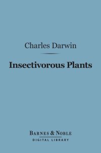 Cover image: Insectivorous Plants (Barnes & Noble Digital Library) 9781411439672