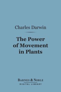 Cover image: The Power of Movement in Plants (Barnes & Noble Digital Library) 9781411439696