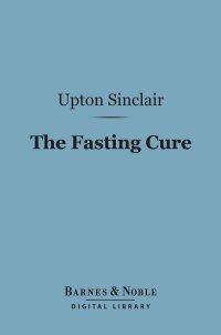 صورة الغلاف: The Fasting Cure (Barnes & Noble Digital Library) 9781411439900