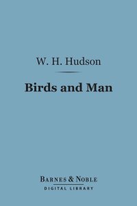 Imagen de portada: Birds and Man (Barnes & Noble Digital Library) 9781411440029