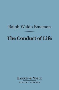 Cover image: The Conduct of Life (Barnes & Noble Digital Library) 9781411440081