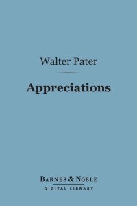 Cover image: Appreciations: With an Essay on Style (Barnes & Noble Digital Library) 9781411440388