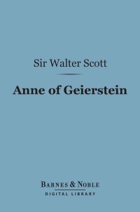 Omslagafbeelding: Anne of Geierstein (Barnes & Noble Digital Library) 9781411440685