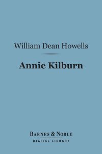 Cover image: Annie Kilburn (Barnes & Noble Digital Library) 9781411440692