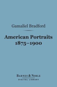 Cover image: American Portraits 1875-1900 (Barnes & Noble Digital Library) 9781411440739
