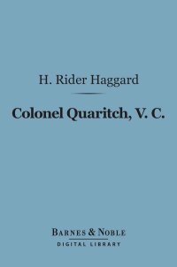 Titelbild: Colonel Quaritch, V. C. (Barnes & Noble Digital Library) 9781411440920