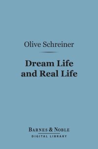 Cover image: Dream Life and Real Life (Barnes & Noble Digital Library) 9781411441019