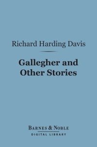 Cover image: Gallegher and Other Stories (Barnes & Noble Digital Library) 9781411441125