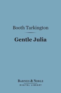 表紙画像: Gentle Julia (Barnes & Noble Digital Library) 9781411441132