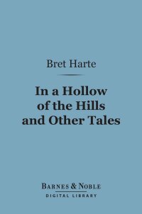 Titelbild: In a Hollow of the Hills (Barnes & Noble Digital Library) 9781411441255